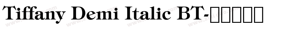 Tiffany Demi Italic BT字体转换